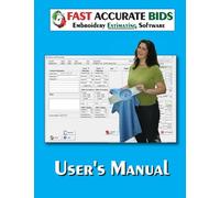 Fast Accurate Bids for Embroidery User's Manual