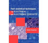 Fast Analytical Techniques for Electrical and Electronic Circuits Paperback