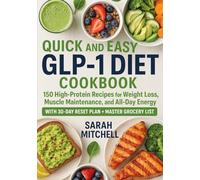 FAST AND EASY GLP-1 DIET COOKBOOK: “150 High-Protein Recipes for Weight Loss, Muscle Maintenance, and All-Day Energy”
