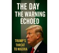 Fast and Vicious: Trump’s Threat to Nigeria: Religion, Power, and the Fight for Sovereignty in a Global Storm