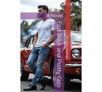 Fast Boys and Pretty Girls: A Novel