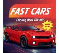 Fast Cars Coloring Book for Kids ages 4-10: 25 Exciting Fast Cars to Color - From Super-Fast Sports Cars to Race-Inspired and Modern Designs, One Per Page for Easy Coloring (VOL. 1 - FAST CARS)