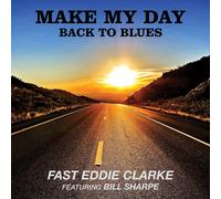 Fast Eddie Clarke feat. Bill Sh Make My Day: Back to B (Vinyl) (Importación USA)