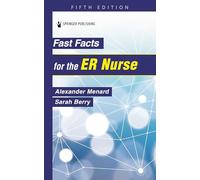 Fast Facts for the Er Nurse