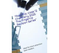 “Fast-Flip, class 12 Chemistry 2025: The Fingertip Revision Series”: Ideal for short attention span readers
