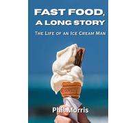 Fast Food, a Long Story: The Life of an Ice Cream Man