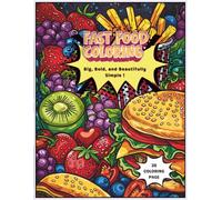 FAST FOOD COLORING: Big, Bold, and Beautifully Simple