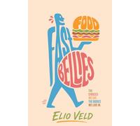 Fast Food, Fast Bellies: What Fast Living Leaves Behind in the Body and Soul