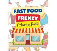 Fast Food Frenzy Coloring Book