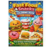 Fast Food & Snacks Coloring Book for Kids: Fun & Easy Coloring Pages of Burgers, Pizza, Fries, Ice Cream & More for Kids Ages 3-8