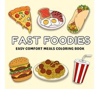Fast foodies: Fast Food Coloring Book for Kids & Adults: Cute Kawaii Burgers, Fries & Treat & snacks &pizza fun food , stress relief book: A Fun and ... Coloring Book for Kids, Teens, and Adults