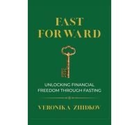 Fast Forward: Unlocking Financial Freedom Through Fasting