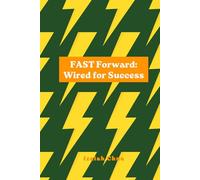 FAST FORWARD: WIRED FOR SUCCESS