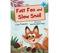 Fast Fox and Slow Snail: (Blue Early Reader) (Maverick Early Readers)