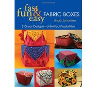 Fast Fun & Easy Fabric Boxes