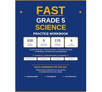 FAST Grade 5 Science Practice Workbook: 450+ Questions, 5 Full-Length Tests, and Complete Study Guide for the Florida Statewide Science Assessment