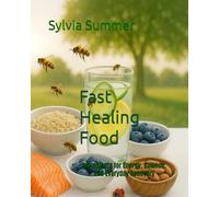 Fast Healing Food: Ingredients for Energy, Balance, and Everyday Recovery
