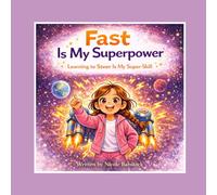 Fast Is My Superpower (Molly's Superpowers)