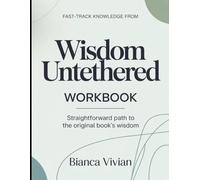 Fast-Knowledge From Wisdom Untethered: Straight Forward Path To The Original Book's Wisdom
