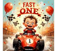 Fast One: Race Car 1st Birthday Guest Book - Red Sports Car Themed Keepsake: Cool Race Car Birthday Guest Book for Boys & Girls | First Birthday Party ... with Guest Messages, Wishes & Gift Tracker