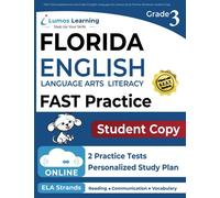 FAST Online Assessments and Grade 3 English Language Arts Literacy (ELA) Practice Workbook, Student Copy: FAST Study Guide