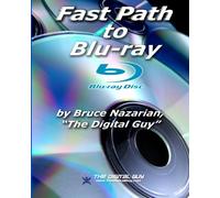 Fast Path to Blu-ray - Mac: The easiest way to make Blu-ray discs: Volume 1