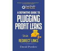 Fast Profit Case Studies: A Definitive Guide to Plugging Profit Leaks