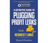 Fast Profit Case Studies: A Definitive Guide to Plugging Profit Leaks