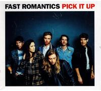 Fast Romantics - Pick It Up
