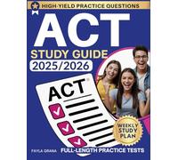 Fast Track ACT Study Guide: Complete Prep Blueprint with Smart Study Cycles, Full-Length Practice Tests, and a Weekly Plan to Master Every Section. Walk Into Test Day With Confidence