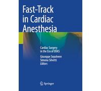 Fast-Track in Cardiac Anesthesia: Cardiac Surgery in the Era of ERAS