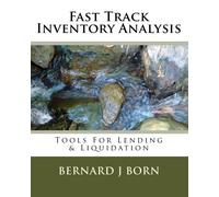 Fast Track Inventory Analysis: Tools For Lending & Liquidation: Volume 1