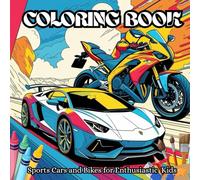 Fast Wheels: A Sports Car & Bike Coloring Adventure: Packed with Speedy Cars, Awesome Bikes & Tons of Fun!