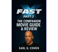 FAST X: THE COMPANION MOVIE GUIDE & REVIEW