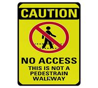 Fastasticdeals Señal de metal de aluminio con texto en inglés Caution No Access This Is Not A Pedestrian Walkway