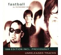 Fastball - All The Pain Money Can Buy [Import]