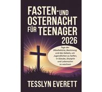 Fasten- und Osternacht für Teenager 2026: Tage der Bibellektüre, Besinnung und des Gebets, um Jugendlichen zu helfen, in Glaube, Disziplin und Lebenssinn zu wachsen.