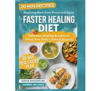 FASTER HEALING DIET: Science-Backed Recipes to Unlock Your Body’s Healing Reflex