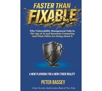 FASTER THAN FIXABLE: Why Vulnerability Management Fails in the Age of AI and Quantum Computing, and What CISOs Are Doing About It