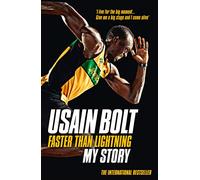 Faster than Lightning: My story: THE AUTOBIOGRAPHY OF THE EIGHT-TIME OLYMPIC GOLD MEDALIST