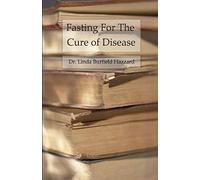 Fasting For The Cure of Disease