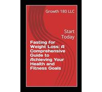 Fasting for Weight Loss: A Comprehensive Guide to Achieving Your Health and Fitness Goals
