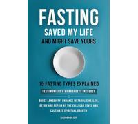 Fasting Saved My Life and Might Save Yours
