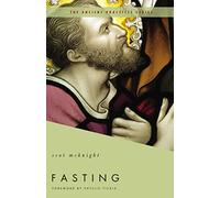 Fasting: The Ancient Practices (Ancient Practices Series)