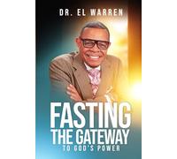 FASTING: THE GATEWAY TO GODS POWER-LEGACY II EDITON: THE GATEWAY TO GOD'S POWER