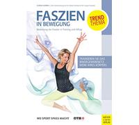 Faszien in Bewegung: Bedeutung der Faszien in Training und Alltag