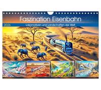 Faszination Eisenbahn - Lokomotiven und Landschaften der Welt (Wandkalender 2026 DIN A4 quer), CALVENDO Monatskalender: Eisenbahnromantik durch Länder und Kulturen