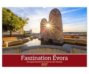 Faszination Évora (Wandkalender 2027 DIN A2 quer), CALVENDO Monatskalender: Portugals Geschichte im Herzen des Alentejo