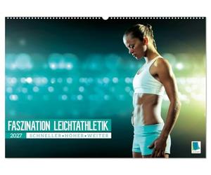 Faszination Leichtathletik: Schneller, höher, weiter (Wandkalender 2027 DIN A2 quer), CALVENDO Monatskalender: Leichtathletik: Staffellauf, Hochsprung, Sprint und Diskuswerfen
