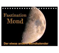 Faszination Mond - der etwas andere Mondkalender (Tischkalender 2026 DIN A5 quer), CALVENDO Monatskalender: Viele Menschen sind "süchtig" nach unserem ... jeden Monat an schönen Mondfotos erfreuen.
